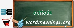 WordMeaning blackboard for adriatic
